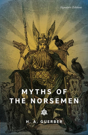 Myths Of The Norsemen Signature Editions By Guerber, H.a.