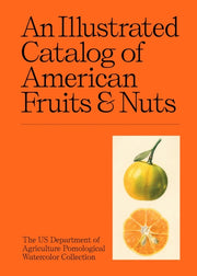Illus Catalog Of American Fruits & Nuts By Us Dept Agriculture