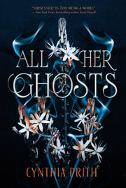 All Her Ghosts By Prith, Cynthia