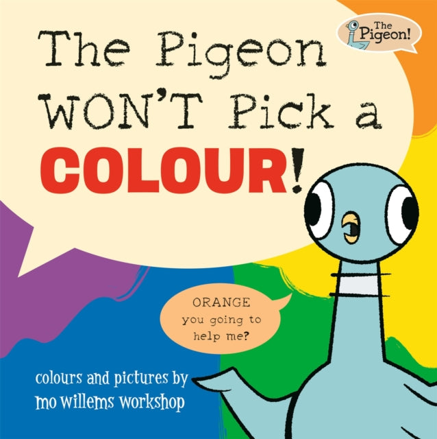Pigeon Wont Pick A Colour By Mo Willems Workshop