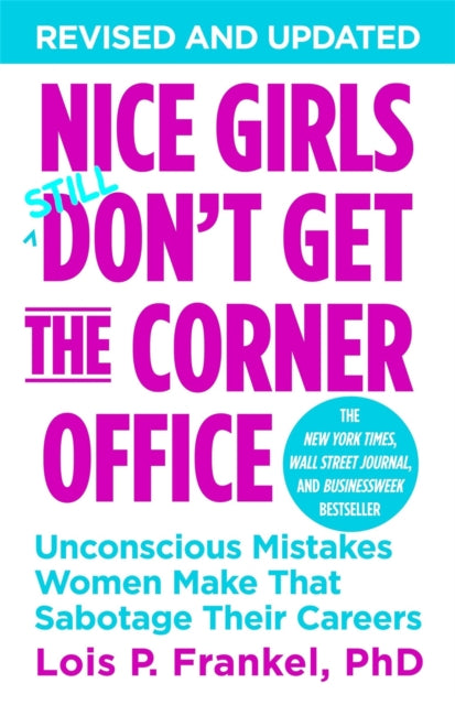 Nice Girls Dont Get The Corner Office Un