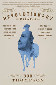 Revolutionary Roads By Thompson, Bob