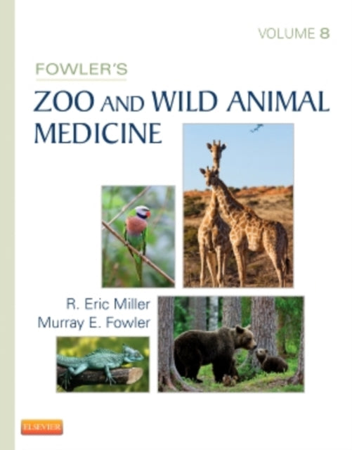 Fowlers Zoo And Wild Animal Medicine By Miller R. Eric