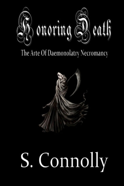 Honoring Death: The Arte Of Daemonolatry