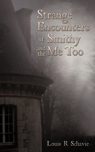 Strange Encounters Of Smithy And The Me