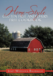 Home-style Gluten Free And Dairy Free Co By Balsbaugh, Janet Whe