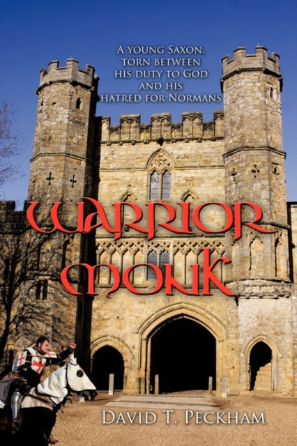 Warrior Monk: A Young Saxon, Torn Betwee