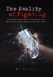 The Reality Of Fighting: A Straight-forw By Defaye, Rj