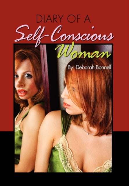 Diary Of A Self-conscious Woman By Bonnell, Deborah
