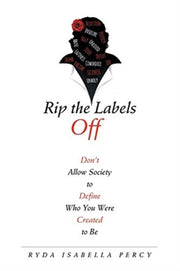 Rip The Labels Off: Don't Allow Society