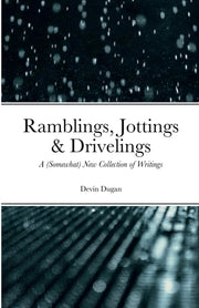 Ramblings, Jottings   Drivelings: A (som
