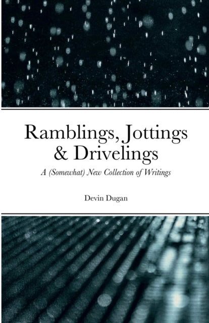 Ramblings, Jottings   Drivelings: A (som