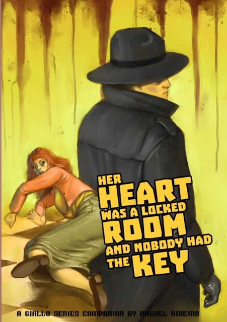 Her Heart Was A Locked Room, And Nobody By Ribeiro, Miguel