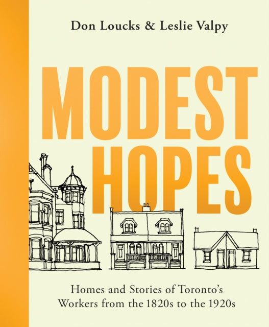 Modest Hopes Worker S Cottages Torontp