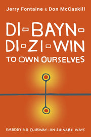 Di Bayn Di Zi Win An Ojibway Anishinap