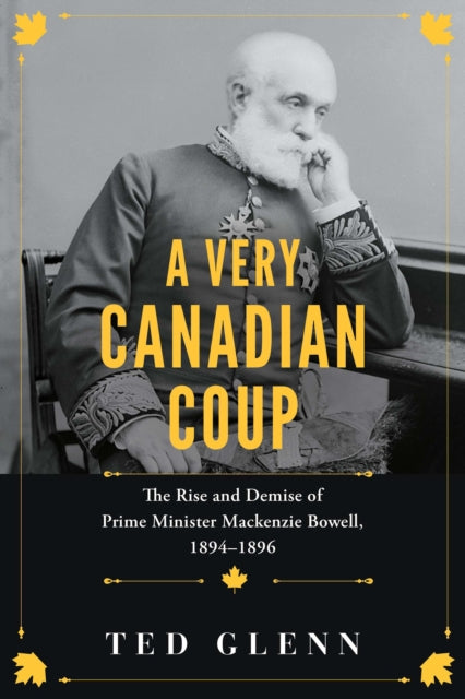 Very Canadian Coup How Duplicity Disp