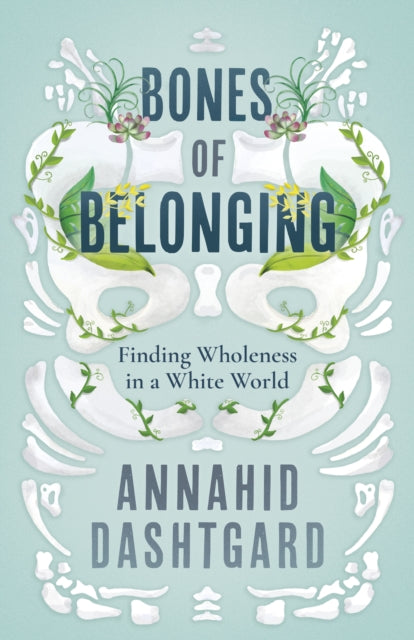 Bones Of Belonging