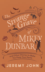 Strange Grave Of Mikey Dunbar And Othe