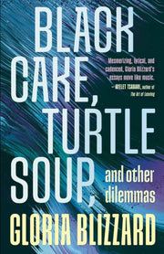 Black Cake Turtle Soup And Other Dile