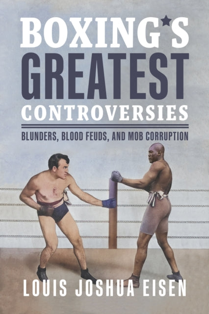 Boxings Greatest Controversies