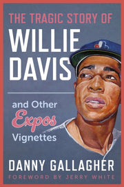 Tragic Story Of Willie Davis By Gallagher, Danny