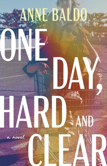 One Day Hard And Clear