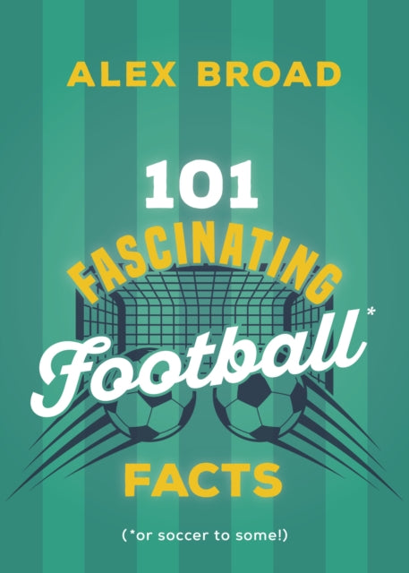 101 Fascinating Soccer Facts
