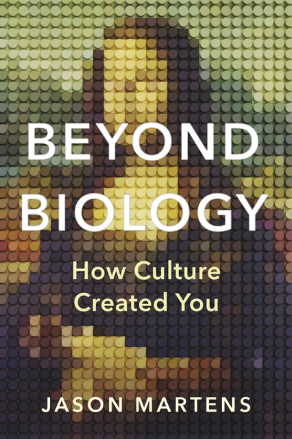 Beyond Biology By Martens, Jason