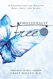 Emotionally Free: A Prescription For Hea By Mullen, Grant