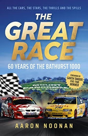 Great Race 60 Years Of The Bathurst 1000 By Noonan, Aaron