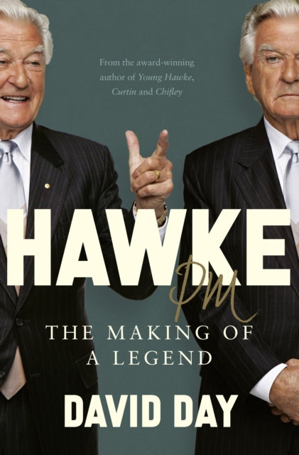 Pm Hawke The Biography Of One Of The Mos