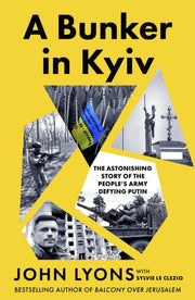 Bunker In Kyiv The Astonishing Story Of By Lyons, John