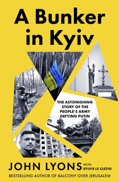 Bunker In Kyiv The Astonishing Story Of By Lyons, John