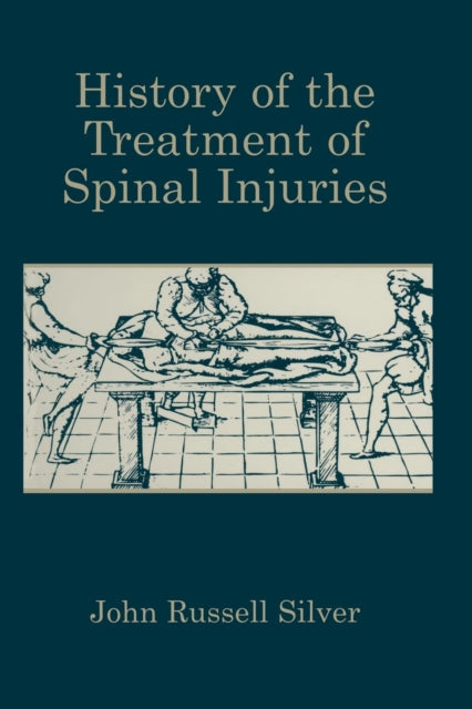 History Of The Treatment Of Spinal Injur
