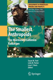 The Smallest Anthropoids : The Marmoset-