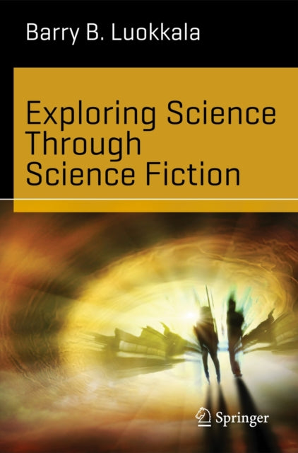 Exploring Science Through Science Fictio