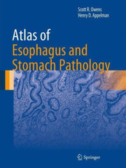 Atlas Of Esophagus & Stomach Pathology By Owens, Scott R.