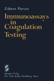 Immunoassays In Coagulation Testing By Parvez, Zaheer