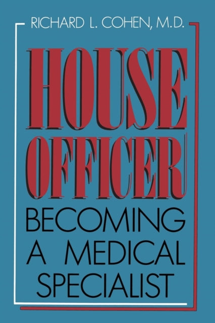 House Officer: Becoming A Medical Specia