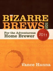 Bizarre Brews 101: For The Adventurous H