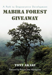 Mabira Forest Giveaway: A Path To Degene