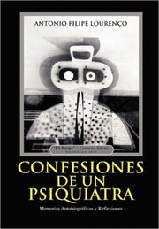 Confesiones De Un Psiquiatra: Memorias A
