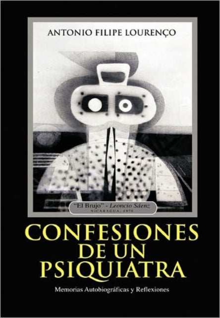 Confesiones De Un Psiquiatra: Memorias A
