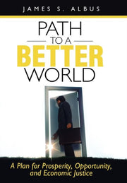 Path To A Better World: A Plan For Prosp