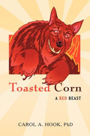 Toasted Corn: A Red Beast