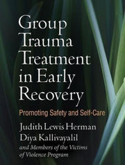 Group Trauma Treatment In Early Recovery By Lewis Herman, Judith