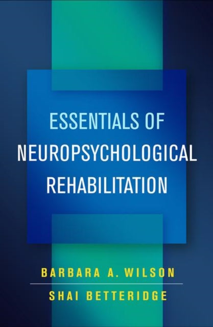 Essentials Of Neuropsychological Rehabil