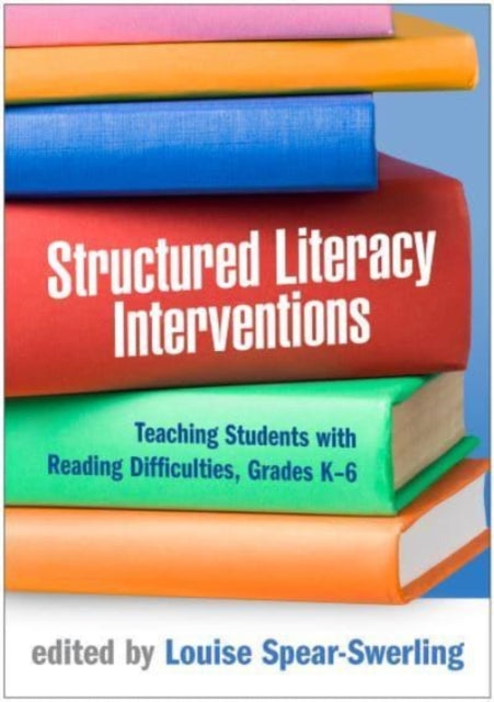 Structured Literacy Interventions By Spear-swerling Louise