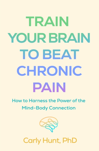 Train Your Brain To Beat Chronic Pain