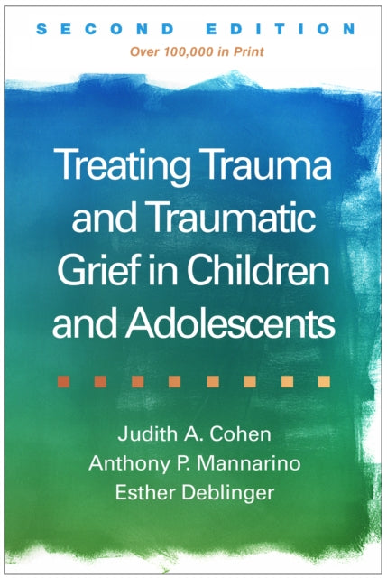 Treating Trauma And Traumatic Grief In